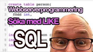 SQL - Söka med LIKE - Webbserverprogrammering