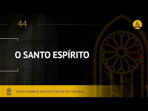 O Santo Espírito - Novo Hinário Adventista