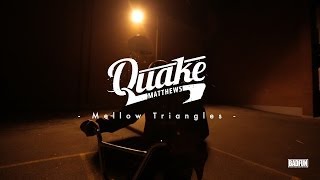 Quake Matthews - Mellow Triangles