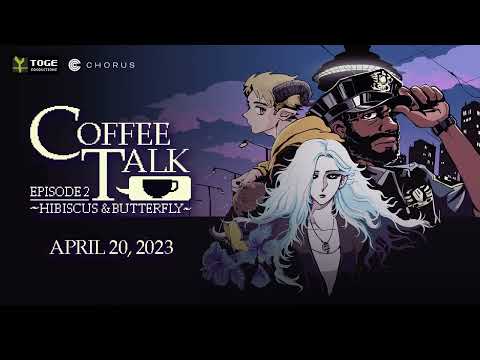Coffee Talk Episode 2: Hibiscus & Butterfly - Release Date Announcement Trailer thumbnail