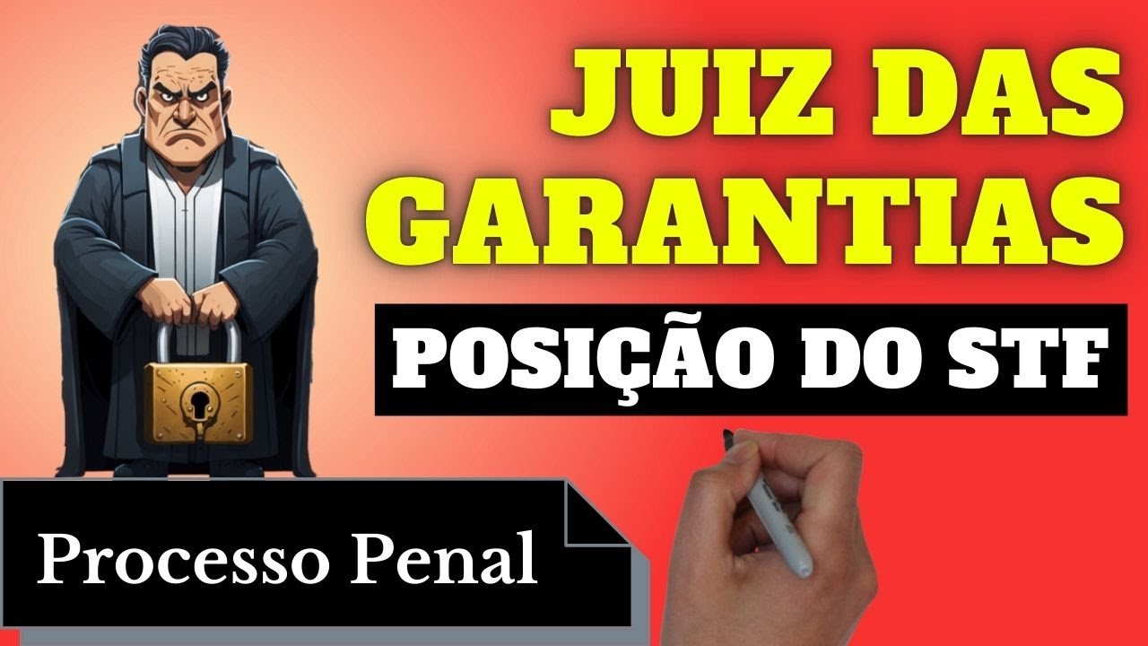 Juiz das Garantias (Processo Penal): Resumo Completo