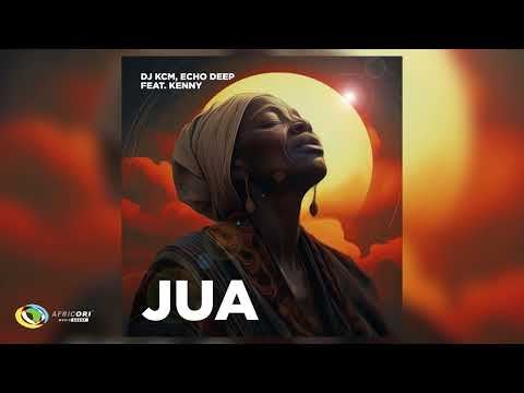 Dj KCM & Echo Deep - Jua [Feat. Kenny] (Official Audio)