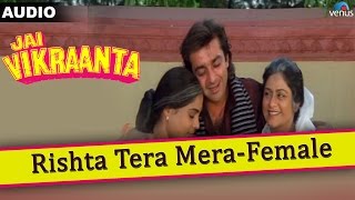 Jai Vikraanta : Rishta Tera Mera- Female Full - YouTube