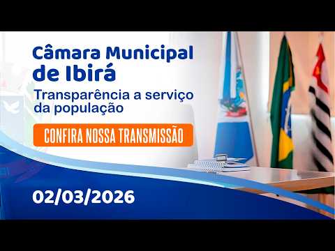 3º Sessão Ordinária | 02/03/2026 | Câmara Municipal de Ibirá