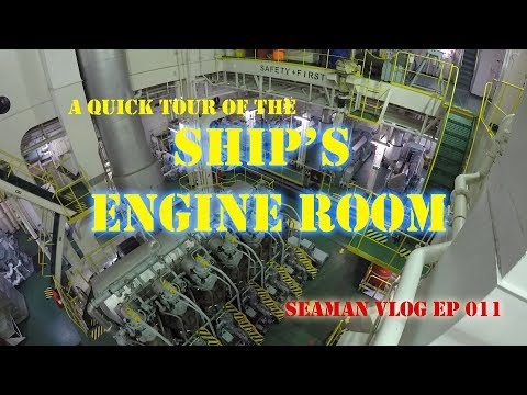 A Quick Tour of the Ship's Engine Room |  Seaman VLOG 011