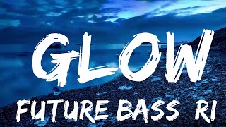 [Future Bass] Richard Caddock - Glow