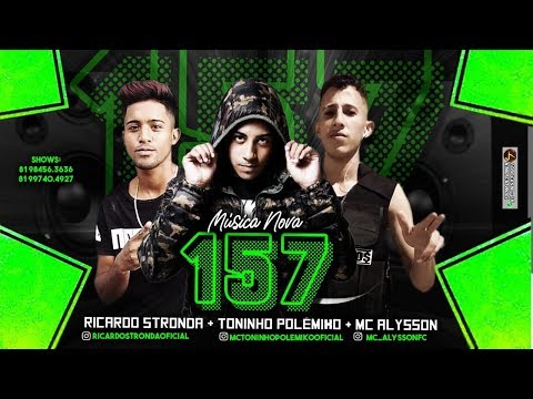 RICARDO STRONDA, TONINHO POLÊMICO E MC ALYSSON - 157
