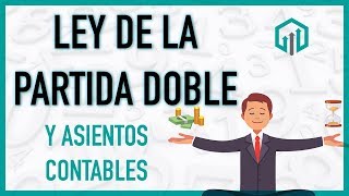 Ley de la PARTIDA DOBLE 💲💲 Con asientos contables