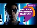 Gotham Knights: Making A Batman Game Without Batman