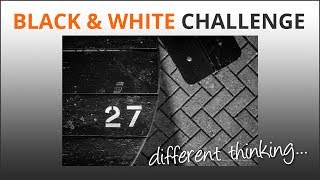 Black and White Photo Challenge
