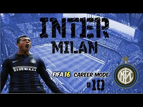 FIFA 16 CAREER MODE | INTER MILAN | SEASON 1 FINALE PT. 1 | Ep. 10