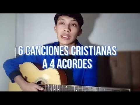 6 Canciones Cristianas a 4 Acordes En Guitarra *Mini Tutorial*Para Principiantes Facil y Rapido