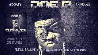 Doe B - Still Ballin ft. T.I.,King South (Official Audio)