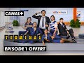 Terminal | 1er épisode offert | CANAL+