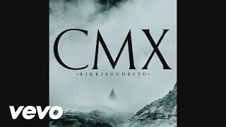 CMX - Rikkisuudeltu (Official Lyric Video)