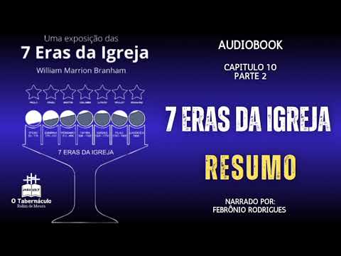 AUDIOBOOK - AS 7 ERAS DA IGREJA  - RESUMO PARTE 2 - NARRAÇÃO: PR. FEBRÔNIO RODRIGUES 
