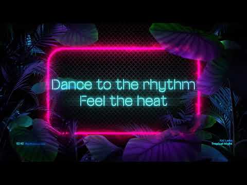 Kai Lano - Tropical Night [Lyric Video]