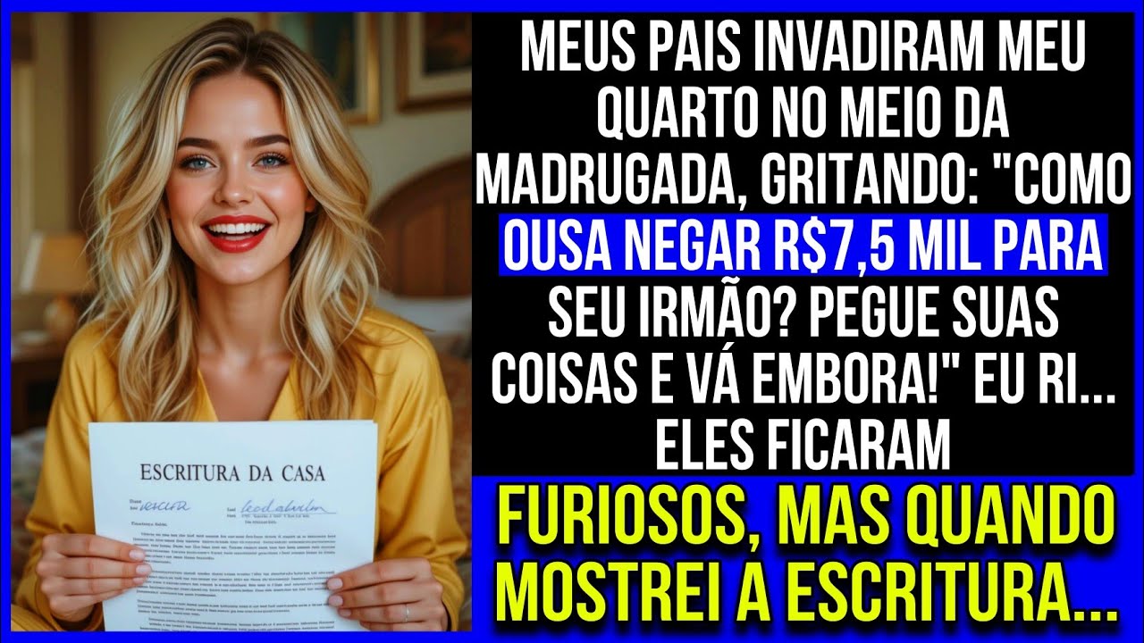 Fui expulso do meu próprio quarto, mas não reclamei. Eu só mostrei a escritura da casa. A reação...