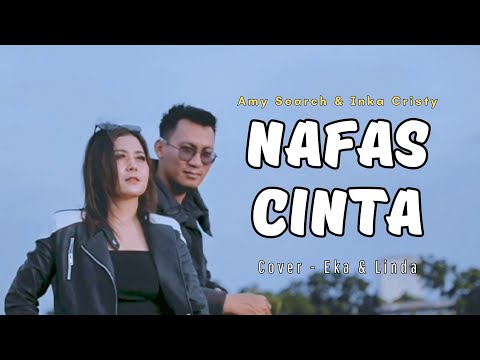 NAFAS CINTA - Amy Search & Inka Christie ( Cover ) Linda & Eka