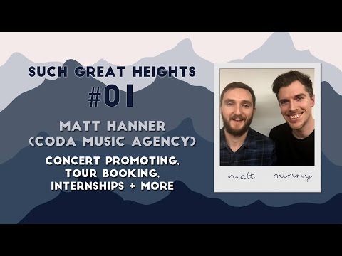 Music Podcast #01 - Matt Hanner (CODA Booking Agency) | Such Great Heights