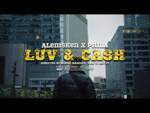 AlemsKen x PHILA - Luv & Cash (Official Music Video)