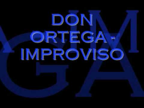 DON ORTEGA - IMPROVISO