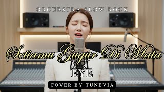 Download lagu Setiamu Gugur di Mata - Eye | Versi Slow Rock Orkestra Tribute (Cover by TuneVia)  mp3