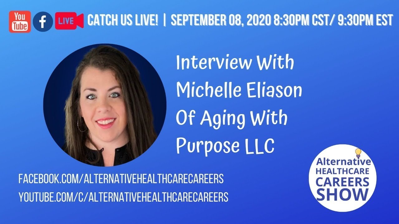Interview With Michelle Eliason Of Aging With  Purpose LLC