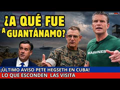 ¡ALERTA MÁXIMA! Lo que esconde la visita de Pete Hegseth a Guantánamo