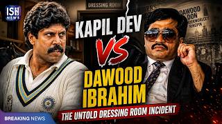 Kapil Dev vs Dawood Ibrahim: The Untold Dressing Room Incident