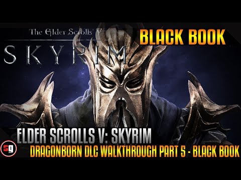 The Elder Scrolls V: Skyrim - Dragonborn DLC Walkthrough Part 5 - Black Book: The Winds of Change