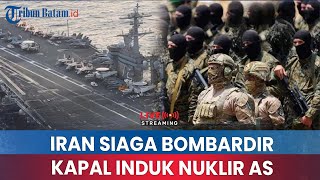 Download lagu 🟠Memanas! Iran Siaga Tinggi saat Kapal Induk Nuklir AS Menuju Teheran, IRGC: Target Sah, Siap Tembak mp3 Download lagu 🟠Memanas! Iran Siaga Tinggi saat Kapal Induk Nuklir AS Menuju Teheran, IRGC: Target Sah, Siap Tembak mp3