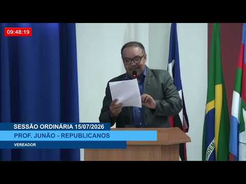 SESSÃO DIA 15/07/2026 – PRONUNCIAMENTO DO VEREADOR PROF. JUNÃO