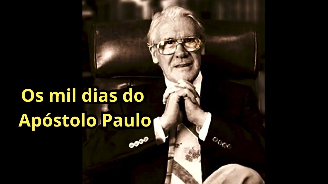 Os mil dias do Apóstolo Paulo | Leonard Ravenhill (Dublagem)