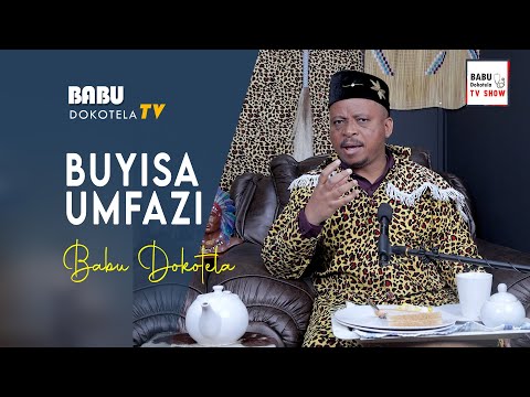 Babu Dokotela Tv Show   |   Buyisa Umfazi