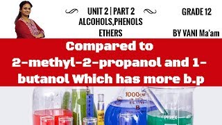 11|Compared to 2-methyl-2-propanol and 1- butanol Which has more b.p |chemistry cbse |tricks | 12
