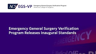 Newswise:Video Embedded new-emergency-general-surgery-verification-program-releases-inaugural-standards-for-quality-care-in-emergency-general-surgery