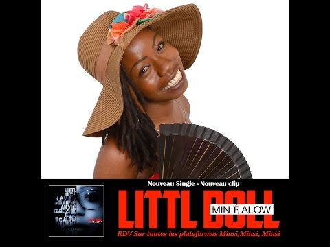 Littl Doll "Min é Alow" clip officiel