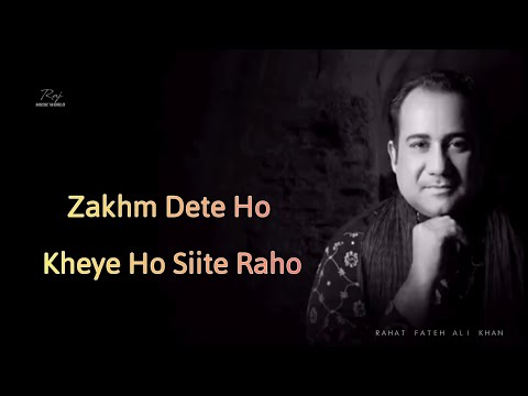 Zakhm Dete Ho - Lyrics | Lal Ishq - Lyrics Full song | Rahat Fateh Ali Khan | MUSIC WORLD