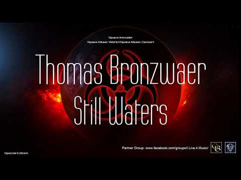 ✯ Thomas Bronzwaer - Still Waters (Master vers. by: Space Intruder) edit.2k20