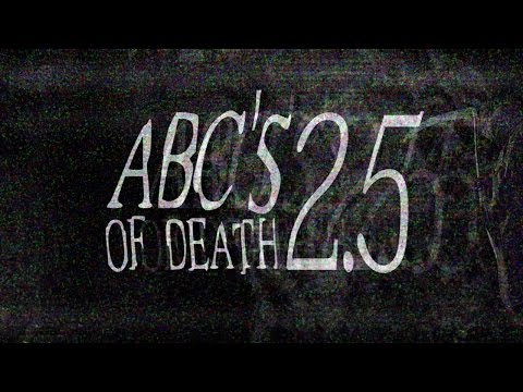 ABCs of Death 2.5 (Trailer)