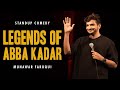 Legends of Abba Kadar | Standup comedy by Munawar Faruqui | 2024