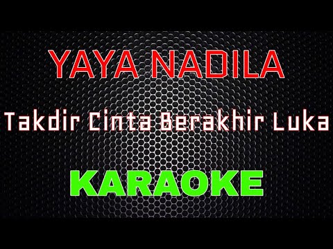 Yaya Nadila - Takdir Cinta Berakhir Luka [Karaoke] | LMusical