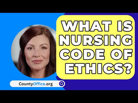 What Is Nursing Code Of Ethics? - CountyOffice.org