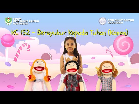 KC 152  - Bersyukur Kepada Tuhan (Kanon) | Lagu Rohani Anak
