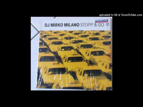 Dj Mirko Milano - Stopp & Go (Dj Arne L II & Mirko Milano Mix)