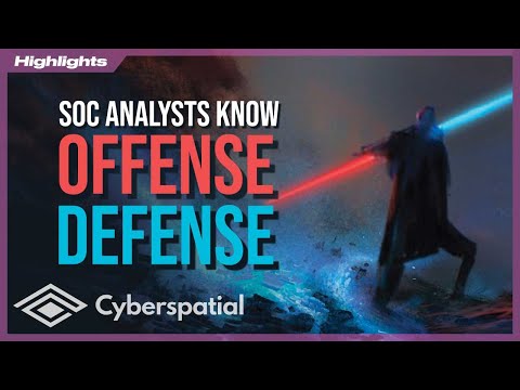 ​Why Good SOC Analysts Know Offense &amp; Defense
