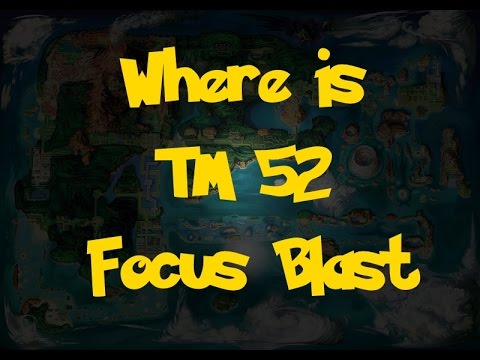 Where Is: TM 52 - Focus Blast (Pokemon Alpha Sapphire/Omega Ruby)