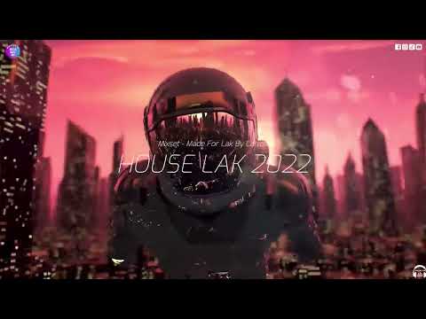 HOUSE LAK 2022 Mixset Made For Lak By Troxx