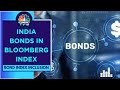 Bloomberg To Add India To EM Bond Indexes From Jan 31, 2025 | CNBC TV18